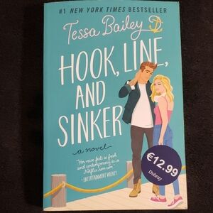 Hook, Line, and Sinker Book by Tessa Bailey